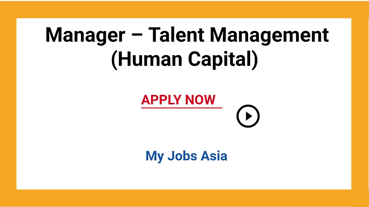 Manager – Talent Management (Human Capital)
