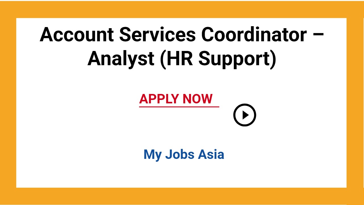 Account Services Coordinator – Analyst (HR Support)