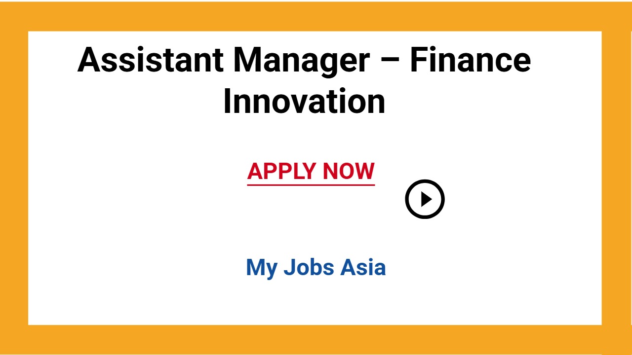 Assistant Manager – Finance Innovation