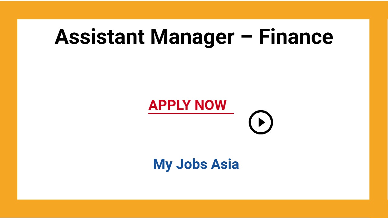 Assistant Manager – Finance