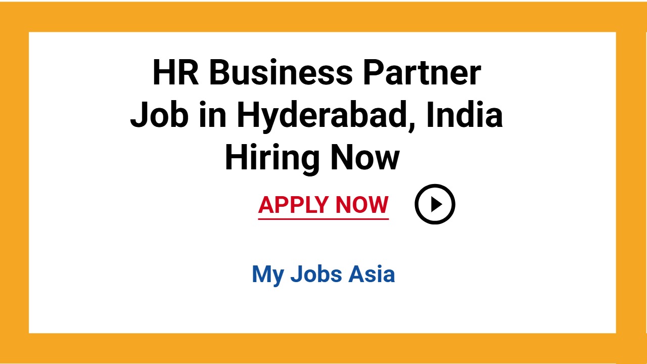 HR Business Partner Job in Hyderabad, India Hiring Now