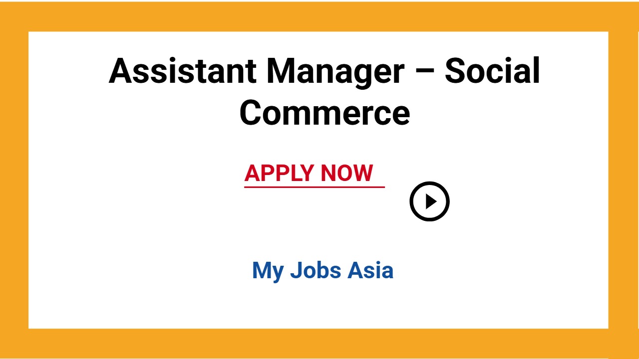 Assistant Manager – Social Commerce