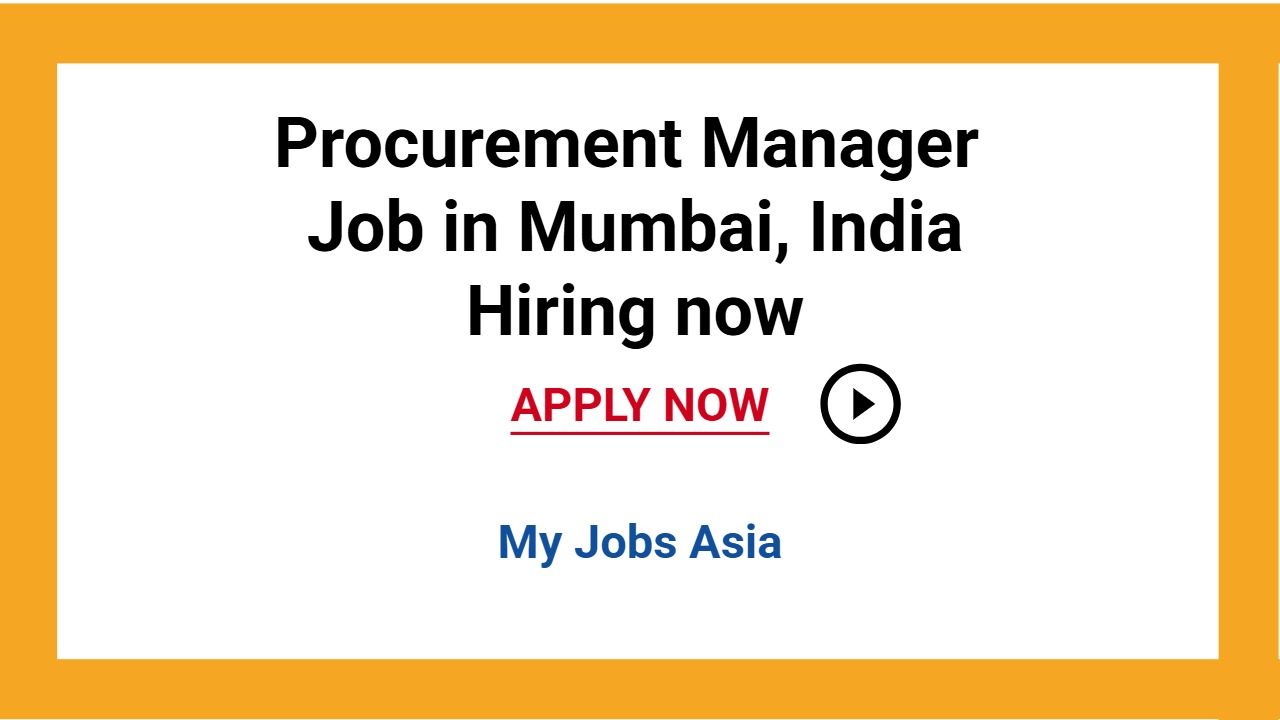 Procurement Manager Job in Mumbai, India Hiring now
