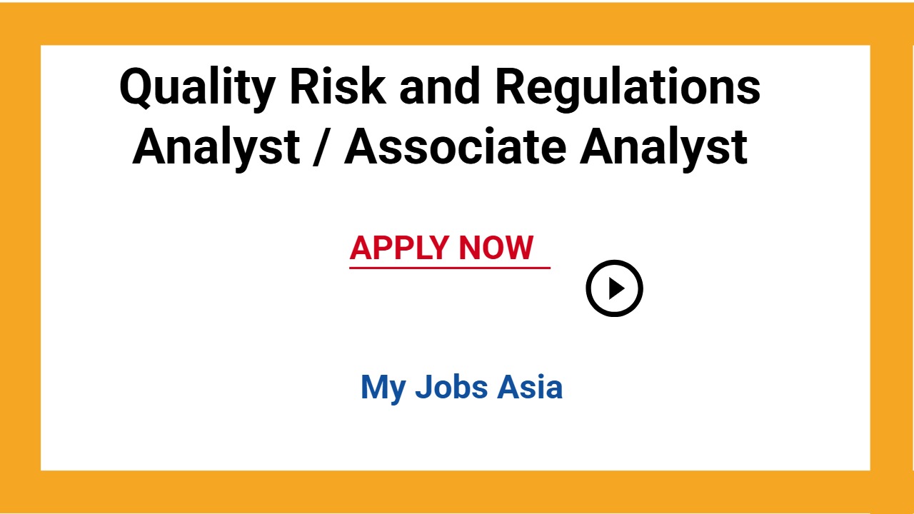 Quality Risk and Regulations Analyst / Associate Analyst